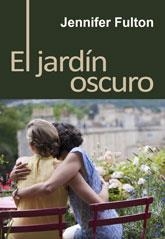 JARDIN OSCURO | 9788492813445 | FULTON, JENNIFER | Llibreria Drac - Llibreria d'Olot | Comprar llibres en català i castellà online