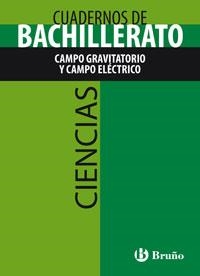 CUADERNOS DE BACHILLERATO CAMPO GRAVITATORIO Y CAMPO ELECTRI | 9788421660836 | GISBERT, MIGUEL | Llibreria Drac - Llibreria d'Olot | Comprar llibres en català i castellà online