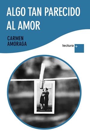 ALGO TAN PARECIDO AL AMOR | 9788423345199 | AMORAGA, CARMEN | Llibreria Drac - Llibreria d'Olot | Comprar llibres en català i castellà online