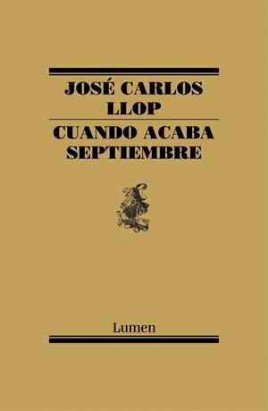 CUANDO ACABA SEPTIEMBRE | 9788426419453 | LLOP, JOSE CARLOS | Llibreria Drac - Librería de Olot | Comprar libros en catalán y castellano online