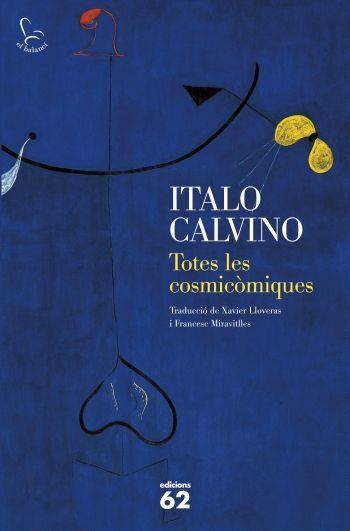 TOTES LES COSMICÒMIQUES | 9788429768367 | CALVINO, ITALO | Llibreria Drac - Llibreria d'Olot | Comprar llibres en català i castellà online