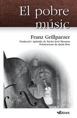 POBRE MUSIC, EL | 9788493681999 | GRILLPARZER, FRANZ | Llibreria Drac - Librería de Olot | Comprar libros en catalán y castellano online