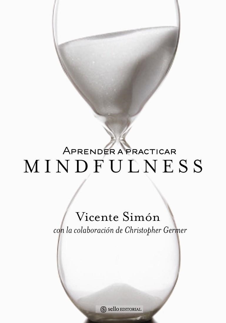 APRENDER A PRACTICAR MINDFULNESS | 9788415132042 | SIMON, VICENTE | Llibreria Drac - Llibreria d'Olot | Comprar llibres en català i castellà online