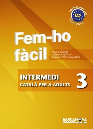 FEM-HO FÀCIL INTERMEDI 3 | 9788448928506 | CONSORCI PER A LA NORMALITZACIO LINGÜÍSTICA | Llibreria Drac - Llibreria d'Olot | Comprar llibres en català i castellà online