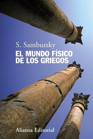 MUNDO FISICO DE LOS GRIEGOS, EL | 9788420654805 | SAMBURSKY, S. | Llibreria Drac - Llibreria d'Olot | Comprar llibres en català i castellà online