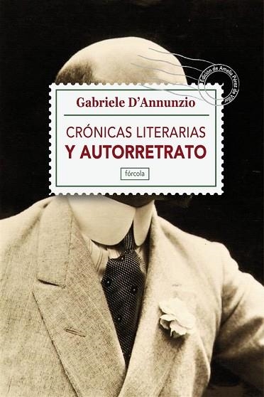 CRONICAS LITERARIAS Y AUTORRETRATO | 9788415174295 | D'ANNUNZIO, GABRIELE | Llibreria Drac - Llibreria d'Olot | Comprar llibres en català i castellà online