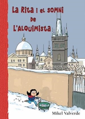 RITA I EL SOMNI DE ALQUIMISTA | 9788479429102 | VALVERDE, MIKEL | Llibreria Drac - Llibreria d'Olot | Comprar llibres en català i castellà online