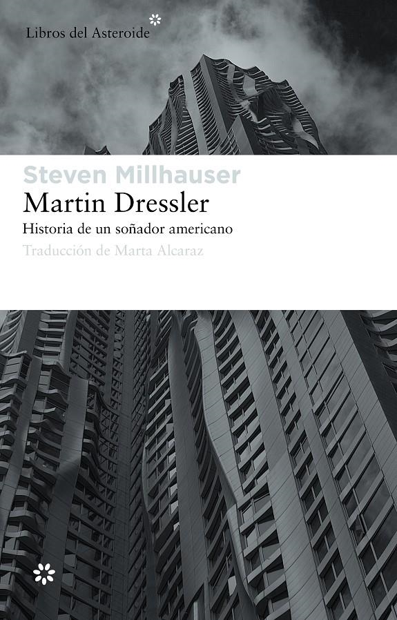 MARTIN DRESSLER HISTORIA DE UN SOÑADOR AMERICANO | 9788492663453 | MILLHAUSER, STEVEN | Llibreria Drac - Librería de Olot | Comprar libros en catalán y castellano online