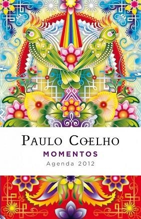 AGENDA 2012 MOMENTOS | 9788408102410 | COELHO, PAULO | Llibreria Drac - Librería de Olot | Comprar libros en catalán y castellano online