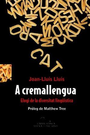 A CREMALLENGUA | 9788483306628 | LLUIS, JOAN-LLUIS | Llibreria Drac - Llibreria d'Olot | Comprar llibres en català i castellà online