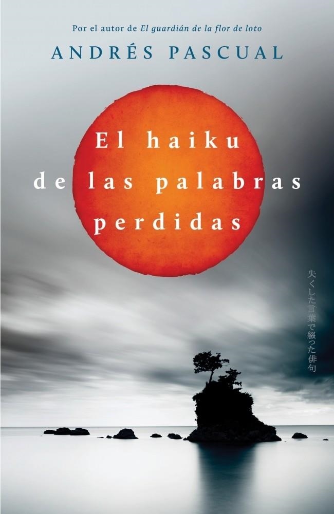 HAIKU DE LAS PALABRAS PERDIDAS, EL | 9788401352133 | PASCUAL, ANDRES | Llibreria Drac - Llibreria d'Olot | Comprar llibres en català i castellà online