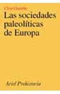 SOCIEDADES PALEOLITICAS DE EUROPA, LAS | 9788434466371 | GAMBLE, CLIVE | Llibreria Drac - Llibreria d'Olot | Comprar llibres en català i castellà online