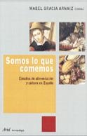 SOMOS LO QUE COMEMOS. ESTUDIOS DE ALIMENTACION Y CULTURA | 9788434422186 | GRACIA ARNAIZ, MABEL | Llibreria Drac - Llibreria d'Olot | Comprar llibres en català i castellà online