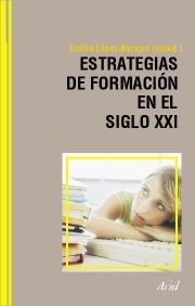 ESTRATEGIAS DE FORMACION EN EL SIGLO XXI | 9788434426603 | LOPEZ-BARAJAS, EMILIO | Llibreria Drac - Llibreria d'Olot | Comprar llibres en català i castellà online