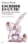 ESCRIBIR ES UN TIC | 9788434453784 | PICCOLO, FRANCESCO | Llibreria Drac - Llibreria d'Olot | Comprar llibres en català i castellà online