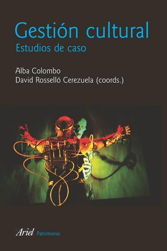 GESTION CULTURAL. ESTUDIOS DE CASO | 9788434422261 | COLOMBO, ALBA; ROSELLO, DAVID (EDS.) | Llibreria Drac - Llibreria d'Olot | Comprar llibres en català i castellà online