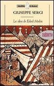 IDEA DE EDAD MEDIA, LA | 9788484321583 | SERGI, GIUSEPPE | Llibreria Drac - Librería de Olot | Comprar libros en catalán y castellano online