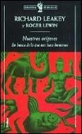 NUESTROS ORIGENES. EN BUSCA DE LO QUE NOS HACE HUMANOS | 9788474239997 | LEAKEY, RICHARD Y LEWIN, ROGER | Llibreria Drac - Llibreria d'Olot | Comprar llibres en català i castellà online