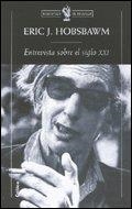 ENTREVISTA SOBRE EL SIGLO XXI | 9788484325178 | ERIC J. HOBSBAWM | Llibreria Drac - Llibreria d'Olot | Comprar llibres en català i castellà online