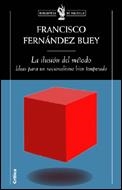 ILUSION DEL METODO, LA | 9788484325482 | FERNANDEZ BUEY, FRANCISCO | Llibreria Drac - Llibreria d'Olot | Comprar llibres en català i castellà online