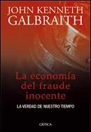 ECONOMIA DEL FRAUDE INOCENTE, LA | 9788484325697 | KENNETH GALBRAITH, JOHN | Llibreria Drac - Llibreria d'Olot | Comprar llibres en català i castellà online