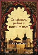 CRISTIANOS JUDIOS Y MUSULMANE | 9788484327578 | VALDEON, JULIO | Llibreria Drac - Llibreria d'Olot | Comprar llibres en català i castellà online