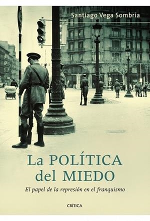 POLITICA DEL MIEDO, LA | 9788498922042 | VEGA, SANTIAGO | Llibreria Drac - Llibreria d'Olot | Comprar llibres en català i castellà online