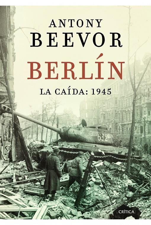 BERLIN. LA CAIDA 1945 | 9788498923193 | BEEVOR, ANTONY | Llibreria Drac - Llibreria d'Olot | Comprar llibres en català i castellà online