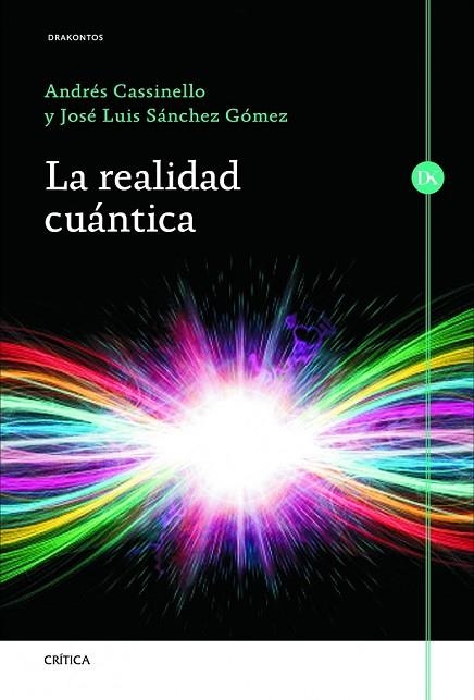 REALIDAD CUANTICA, LA | 9788498924060 | CASSINELLO, ANDRES;SANCHEZ, JOSE LUIS | Llibreria Drac - Librería de Olot | Comprar libros en catalán y castellano online