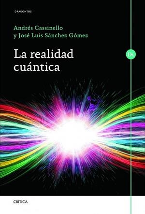 REALIDAD CUANTICA, LA | 9788498924060 | CASSINELLO, ANDRES;SANCHEZ, JOSE LUIS | Llibreria Drac - Llibreria d'Olot | Comprar llibres en català i castellà online