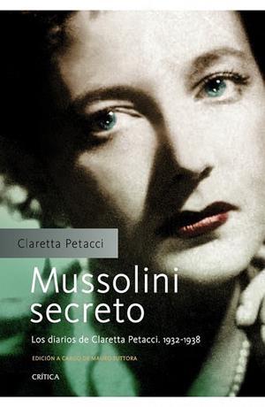 MUSSOLINI SECRETO | 9788498924404 | SUTTORA, MAURO & PETACCI, CLARETTA | Llibreria Drac - Llibreria d'Olot | Comprar llibres en català i castellà online