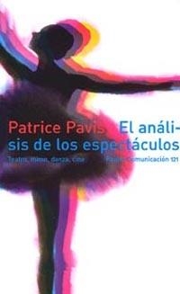 ANALISIS DE LOS ESPECTACULOS | 9788449309786 | PAVIS, PATRICE | Llibreria Drac - Llibreria d'Olot | Comprar llibres en català i castellà online