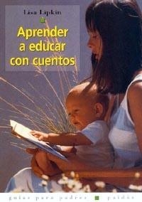 APRENDER A EDUCAR CON CUENTOS | 9788449311253 | LIPKIN, LISA | Llibreria Drac - Llibreria d'Olot | Comprar llibres en català i castellà online