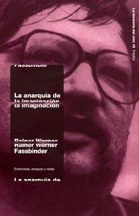 ANARQUIA DE LA IMAGINACION, LA | 9788449313264 | FASSBINDER, RAINER WERNER | Llibreria Drac - Llibreria d'Olot | Comprar llibres en català i castellà online