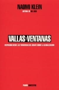 VALLAS Y VENTANAS. DESPACHOS DESDE LAS TRINCHERAS GLOBLALIZ | 9788449313288 | KLEIN, NAOMI | Llibreria Drac - Librería de Olot | Comprar libros en catalán y castellano online