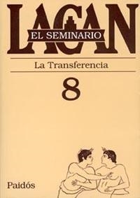 SEMINARIO, EL  Nº 8 : LA TRANSFERENCIA | 9789501239768 | LACAN, JACQUES | Llibreria Drac - Llibreria d'Olot | Comprar llibres en català i castellà online