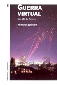 GUERRA VIRTUAL.  MAS ALLA DE KOSOVO | 9788449313776 | IGNATIEFF, MICHAEL | Llibreria Drac - Llibreria d'Olot | Comprar llibres en català i castellà online