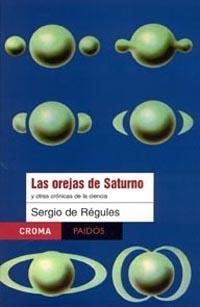 OREJAS DE SATURNO Y OTRAS CRONICAS | 9789688535158 | REGULES, SERGIO DE | Llibreria Drac - Llibreria d'Olot | Comprar llibres en català i castellà online