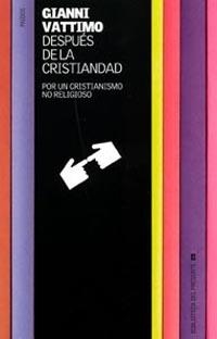 DESPUES DE LA CRISTIANIDAD | 9788449314926 | VATTIMO, GIANNI | Llibreria Drac - Llibreria d'Olot | Comprar llibres en català i castellà online