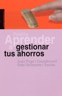 APRENDER A GESTIONAR TUS AHORROS | 9788449315923 | PUGA, JOAN; R. BELMONTE | Llibreria Drac - Llibreria d'Olot | Comprar llibres en català i castellà online