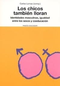 CHICOS TAMBIEN LLORAN, LOS | 9788449316104 | LOMAS, CARLOS | Llibreria Drac - Llibreria d'Olot | Comprar llibres en català i castellà online