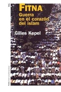 FITNA, GUERRA EN EL CORAZON DEL ISLAM | 9788449316586 | KEPEL, GILLES | Llibreria Drac - Llibreria d'Olot | Comprar llibres en català i castellà online