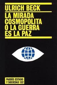 MIRADA COSMOPOLITA O LA GUERRA ES LA PAZ, LA | 9788449317620 | BECK, ULRICH | Llibreria Drac - Llibreria d'Olot | Comprar llibres en català i castellà online