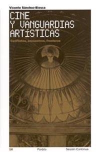 CINE Y VANGUARDIAS ARTISTICAS | 9788449315282 | SANCHEZ-BIOSCA, VICENTE | Llibreria Drac - Llibreria d'Olot | Comprar llibres en català i castellà online