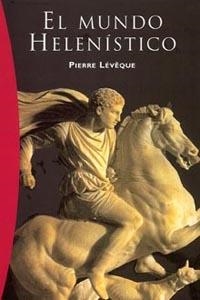 MUNDO HELENISTICO, EL | 9788449318221 | LEVEQUE, PIERRE | Llibreria Drac - Llibreria d'Olot | Comprar llibres en català i castellà online