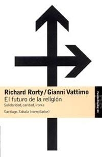 FUTURO DE LA RELIGION | 9788449318368 | RORTY, RICHARD | Llibreria Drac - Librería de Olot | Comprar libros en catalán y castellano online