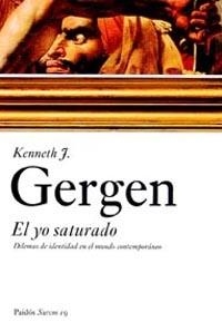 YO SATURADO, EL | 9788449318658 | GERGEN, KENNETH J. | Llibreria Drac - Llibreria d'Olot | Comprar llibres en català i castellà online