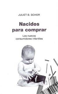 NACIDOS PARA COMPRAR | 9788449318757 | SCHOR, JULIET B. | Llibreria Drac - Llibreria d'Olot | Comprar llibres en català i castellà online