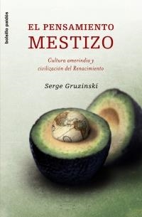 PENSAMIENTO MESTIZO, EL | 9788449320156 | GRUZINSKI, SERGE | Llibreria Drac - Llibreria d'Olot | Comprar llibres en català i castellà online