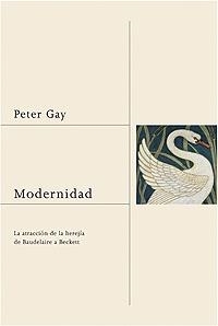 MODERNIDAD.LA ATRACCION DE LA HEREJIA DE BAUDELAIRE A BECKET | 9788449320378 | GAY, PETER | Llibreria Drac - Llibreria d'Olot | Comprar llibres en català i castellà online